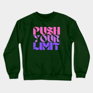 Push Your Limit Typography Crewneck Sweatshirt